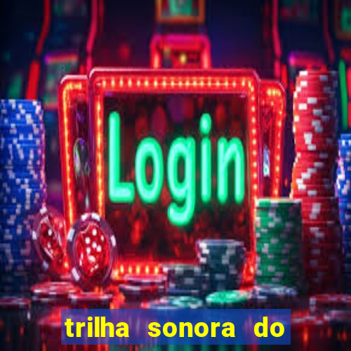 trilha sonora do filme cruzeiro das loucas