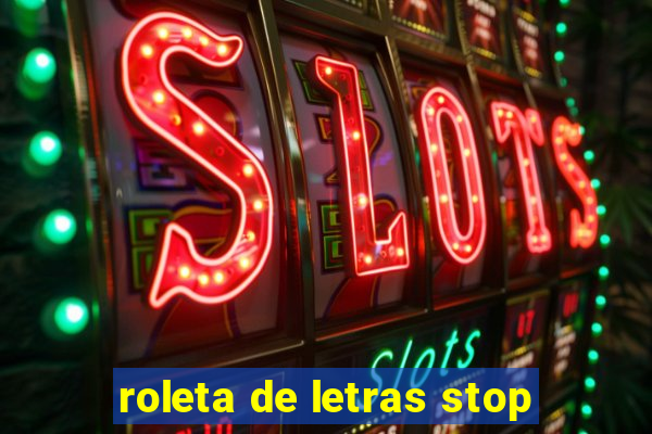 roleta de letras stop