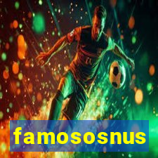 famososnus