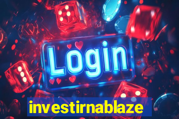 investirnablaze