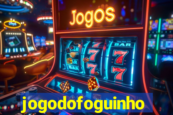 jogodofoguinho