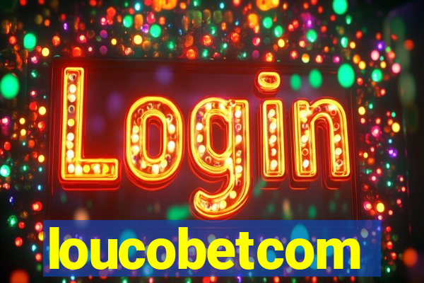 loucobetcom