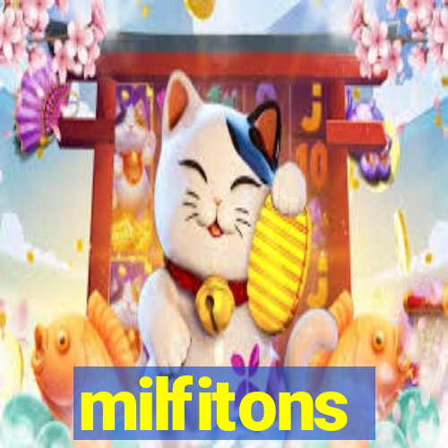 milfitons