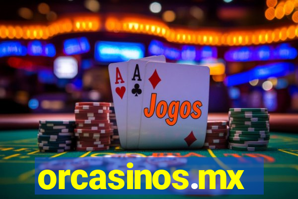 orcasinos.mx