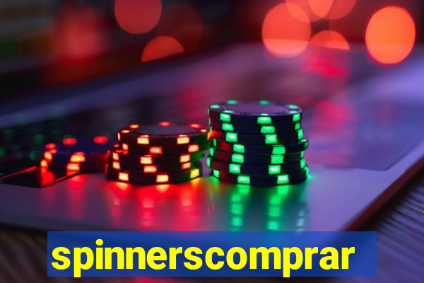 spinnerscomprar