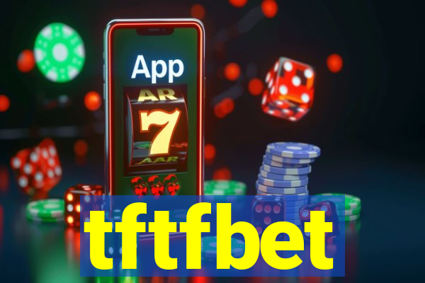 tftfbet